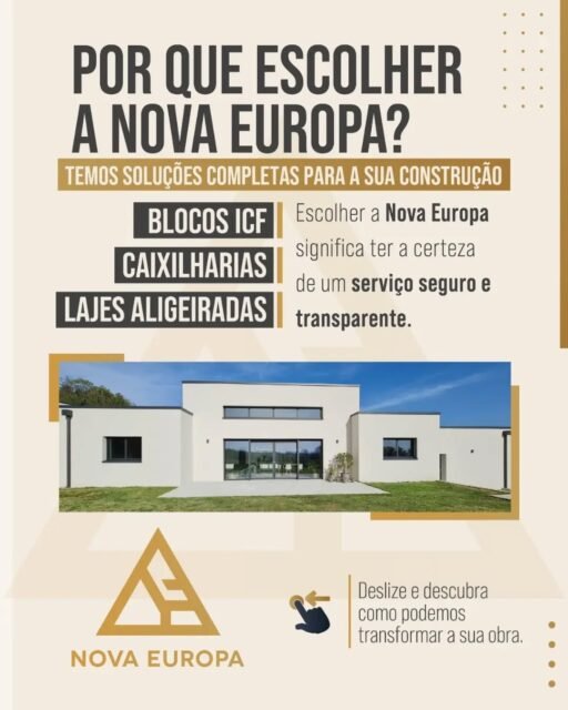Construa com mais qualidade, eficiência e confiança.
Na Nova Europa encontra soluções completas para a sua obra: blocos ICF, caixilharias e lajes aligeiradas, produtos desenvolvidos para oferecer mais desempenho, rapidez e durabilidade.
✅ Blocos ICF – Construção mais rápida, elevada resistência, excelente conforto térmico e redução dos custos energéticos.
✅ Caixilharias – Maior isolamento térmico e acústico, eficiência energética e design moderno.
✅ Lajes Aligeiradas – Estruturas leves, resistentes e de rápida instalação, proporcionando maior eficiência na execução da obra.
Seja para construir uma moradia, edifício ou projeto de remodelação, temos as soluções certas para tornar a sua obra mais rápida, económica e com um acabamento de excelência.
Entre em contacto connosco e solicite um orçamento sem compromisso. A qualidade da sua construção começa pela escolha dos materiais certos.
